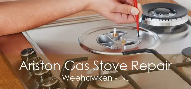 Ariston Gas Stove Repair Weehawken - NJ