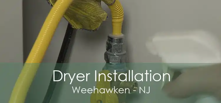 Dryer Installation Weehawken - NJ