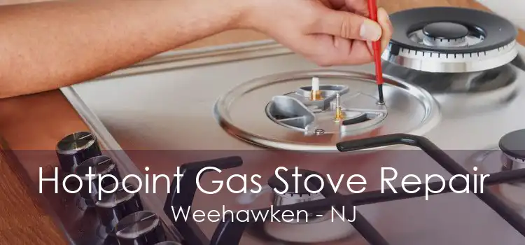 Hotpoint Gas Stove Repair Weehawken - NJ