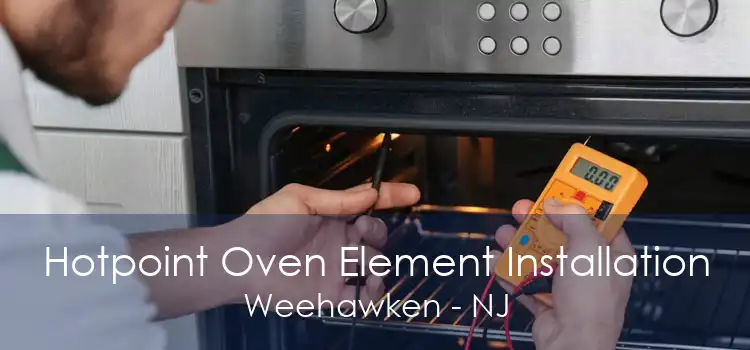 Hotpoint Oven Element Installation Weehawken - NJ