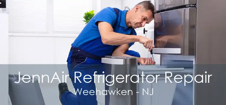 JennAir Refrigerator Repair Weehawken - NJ