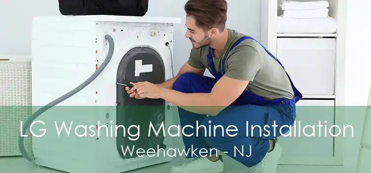 LG Washing Machine Installation Weehawken - NJ