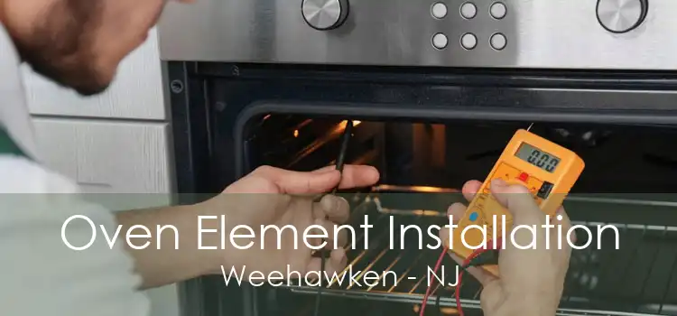 Oven Element Installation Weehawken - NJ