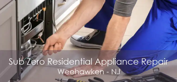 Sub Zero Residential Appliance Repair Weehawken - NJ