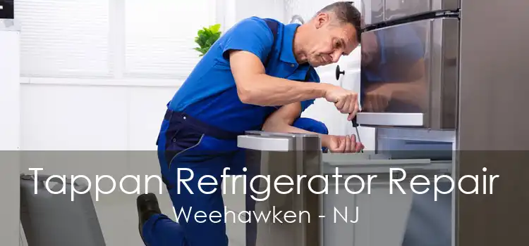 Tappan Refrigerator Repair Weehawken - NJ